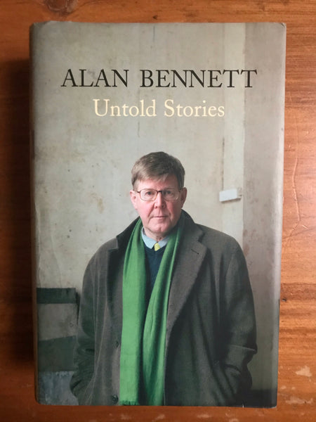 Bennett, Alan - Untold Stories (Hardcover)