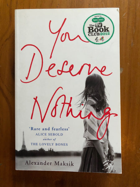 Maksik, Alexander - You Deserve Nothing (Paperback)