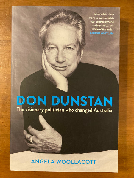 Woollacott, Angela - Don Dunstan (Trade Paperback)