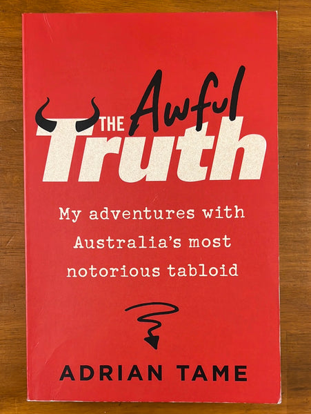 Tame, Adrian - Awful Truth (Trade Paperback)