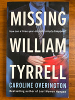 Overington, Caroline - Missing William Tyrrell (Trade Paperback)