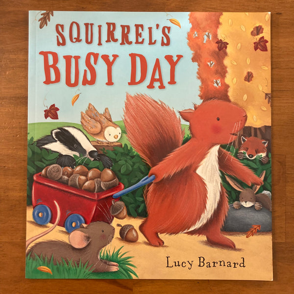 Barnard, Lucy - Squirrel's Busy Day (Paperback)