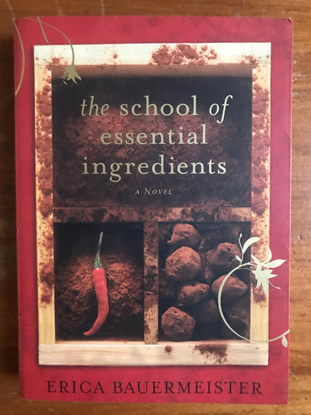 Bauermeister, Erica - School of Essential Ingredients (Paperback)