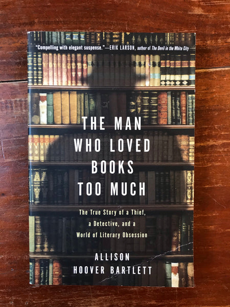Bartlett, Allison Hoover - Man Who Loved Books Too Much (Paperback)