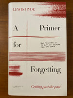 Hyde, Lewis - Primer for Forgetting (Hardcover)