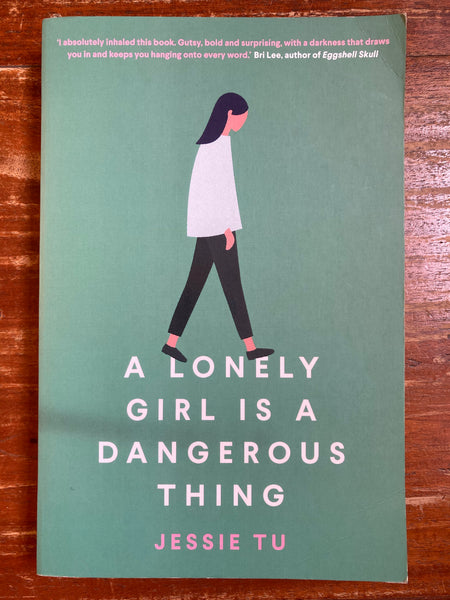 Tu, Jessie - Lonely Girl is a Dangerous Thing (Trade Paperback)