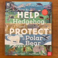 French, Jess - How to Help a Hedgehog and Protect a Polar Bear (Hardcover)