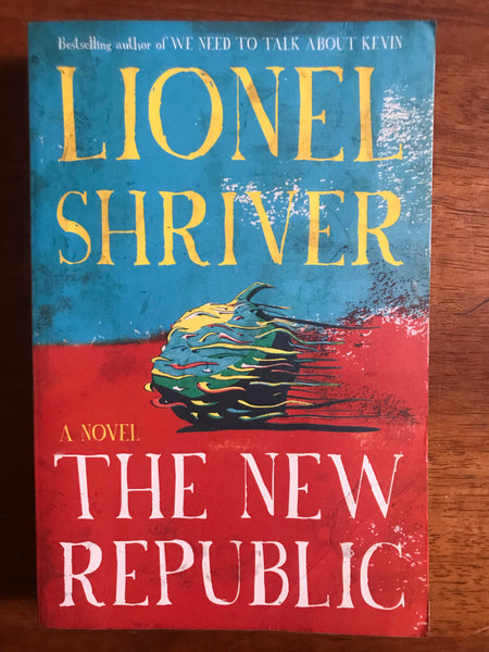 Shriver, Lionel - New Republic (Trade Paperback)
