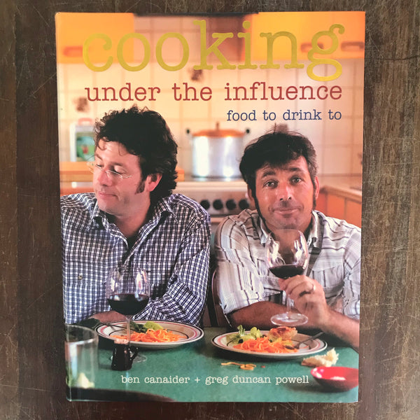 Canaider, Ben - Cooking Under the Influence (Paperback)