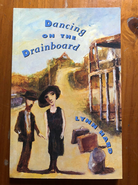 Hard, Lynn - Dancing on the Drainboard (Paperback)