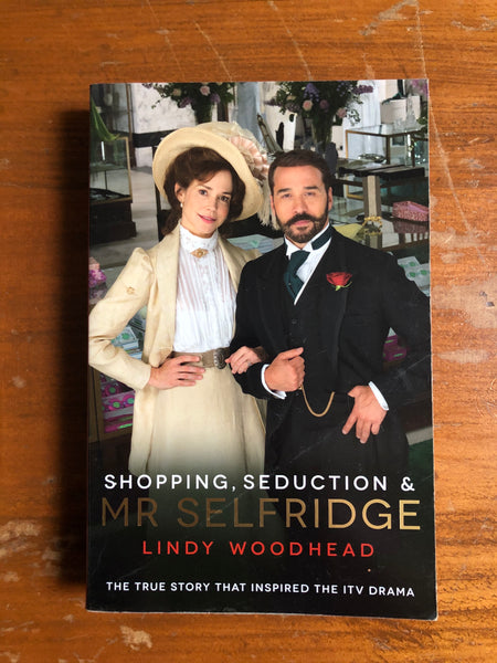 Woodhead, Lindy - Shopping Seduction and Mr Selfridge (Paperback)