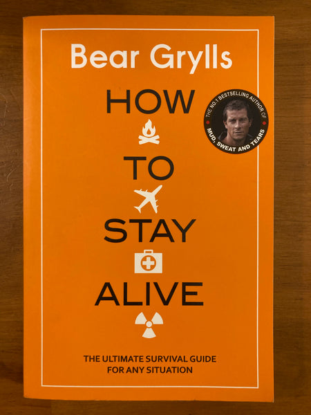 Grylls, Bear - How to Stay Alive (Trade Paperback)