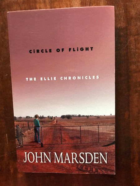 Marsden, John - Ellie Chronicles 03 Circle of Flight (Paperback)