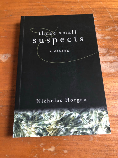 Horgan, Nicholas - Three Small Suspects (Trade Paperback)
