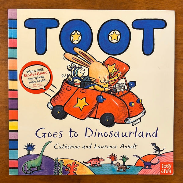 Anholt, Catherine - Toot Goes to Dinosaurland (Paperback)