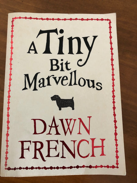 French, Dawn - Tiny Bit Marvellous (Paperback)