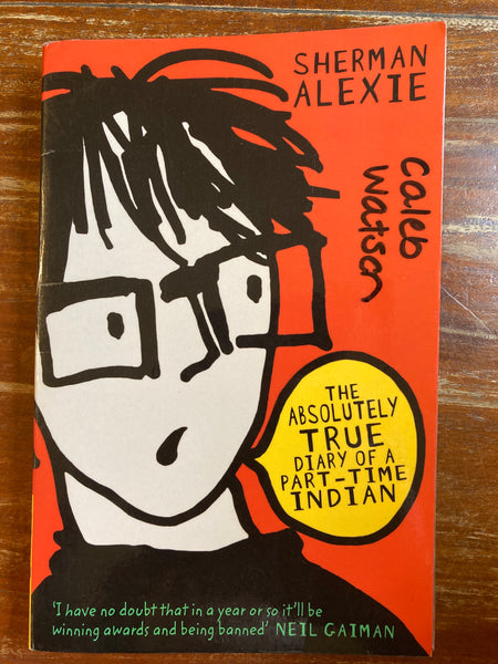Alexie, Sherman - Absolutely True Diary of a Part Time Indian (Paperback)