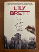 Brett, Lily - You Gotta Have Balls (Paperback)