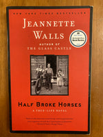 Walls, Jeannette - Half Broke Horses (Paperback)