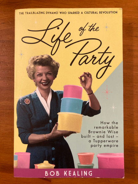 Kealing, Bob - Life of the Party (Paperback)