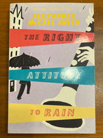 McCall Smith, Alexander - Isabel Dalhousie 03 Right Attitude to Rain (Trade Paperback)