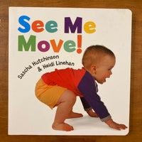 Hutchinson, Sascha - See Me Move (Board Book)