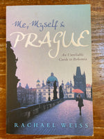 Weiss, Rachael - Me Myself and Prague (Paperback)