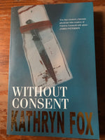 Fox, Kathryn - Without Consent (Trade Paperback)