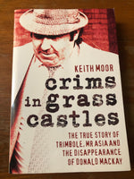 Moor, Keith - Crims in Grass Castles (Trade Paperback)