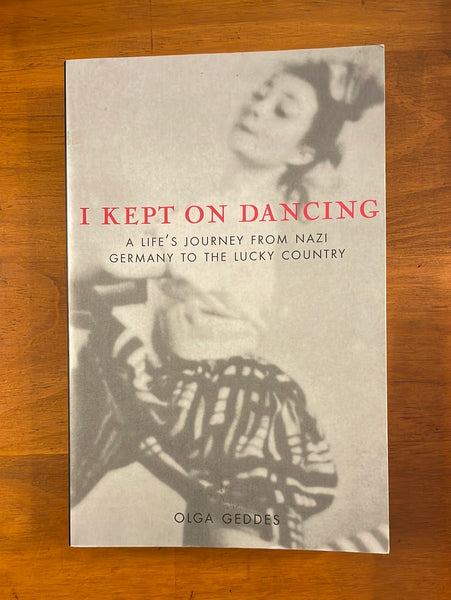 Geddes, Olga - I Kept on Dancing (Paperback)