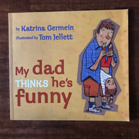 Germein, Katrina - My Dad Thinks He's Funny (Paperback)