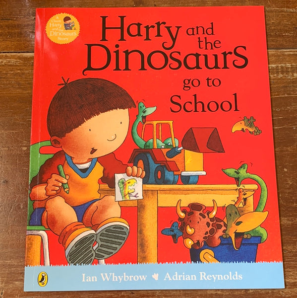 Whybrow, Ian - Harry and the Dinosaurs Go To School (Paperback)