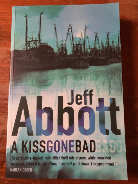 Abbott, Jeff - Kiss Gone Bad (Trade Paperback)