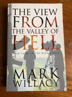 Willacy, Mark - View From the Valley of Hell (Trade Paperback)