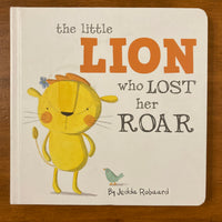 Robaard, Jedda - Little Lion who Lost Her Roar (Board Book)