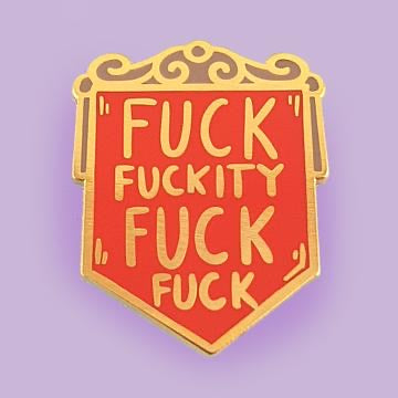 Jubly Umph Lapel Pin - Fuck Fuckity Fuck Fuck