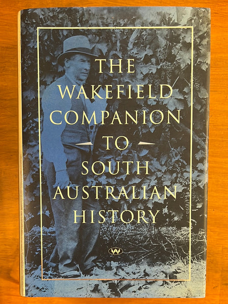 Wakefield - Companion to South Australian History (Hardcover)