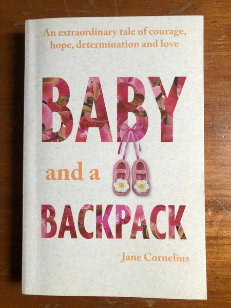 Cornelius, Jane - Baby and a Backpack (Trade Paperback)