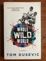 Dusevic, Tom - Whole Wild World (Trade Paperback)