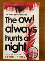 Bjork, Samuel - Owl Always Hunts at Night (Paperback)