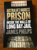 Phelps, James - Australia's Hardest Prison (Trade Paperback)
