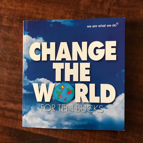 We Are What We Do - Change the World (Paperback)
