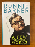Barker, Ronnie - Few Well Frozen Worms (Hardcover)