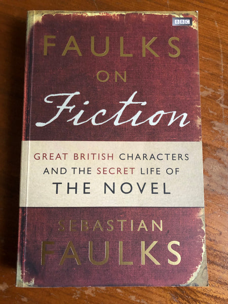 Faulks, Sebastian - Faulks on Fiction (Trade Paperback)