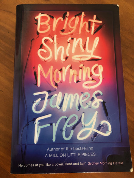 Frey, James - Bright Shiny Morning (Trade Paperback)