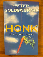 Goldsworthy, Peter - Honk If You Are Jesus (Paperback)