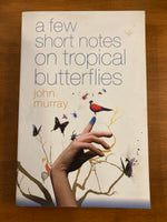 Murray, John - Few Short Notes on Tropical Butterflies (Trade Paperback)