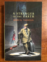 Theroux, Marcel - Stranger in the Earth (Paperback)