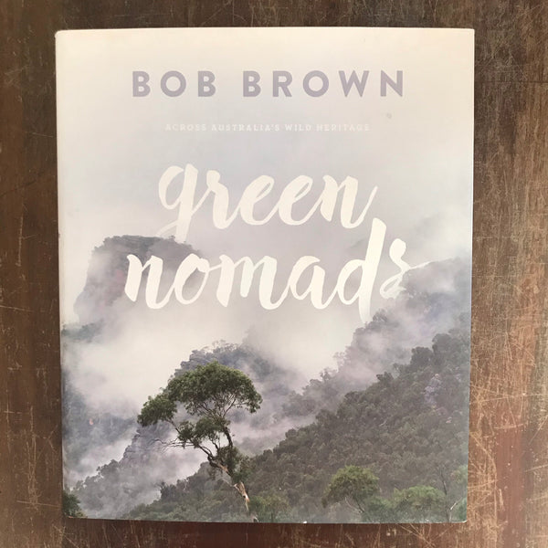 Brown, Bob  - Green Nomads (Hardcover)