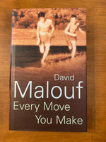 Malouf, David - Every Move You Make (Hardcover)